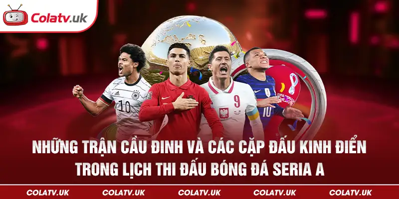 Các trận cầu đinh và các cặp đấu kinh điển